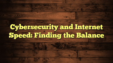 Cybersecurity and Internet Speed: Finding the Balance
